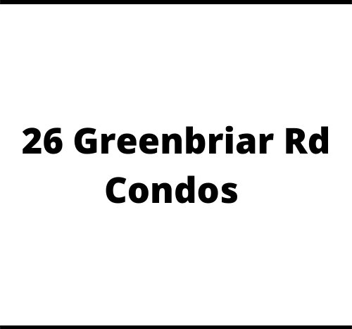 26 Greenbriar Rd Condos - new bayview village condos